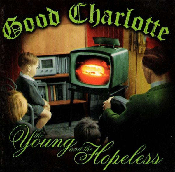 Good Charlotte - The Young And The Hopeless
