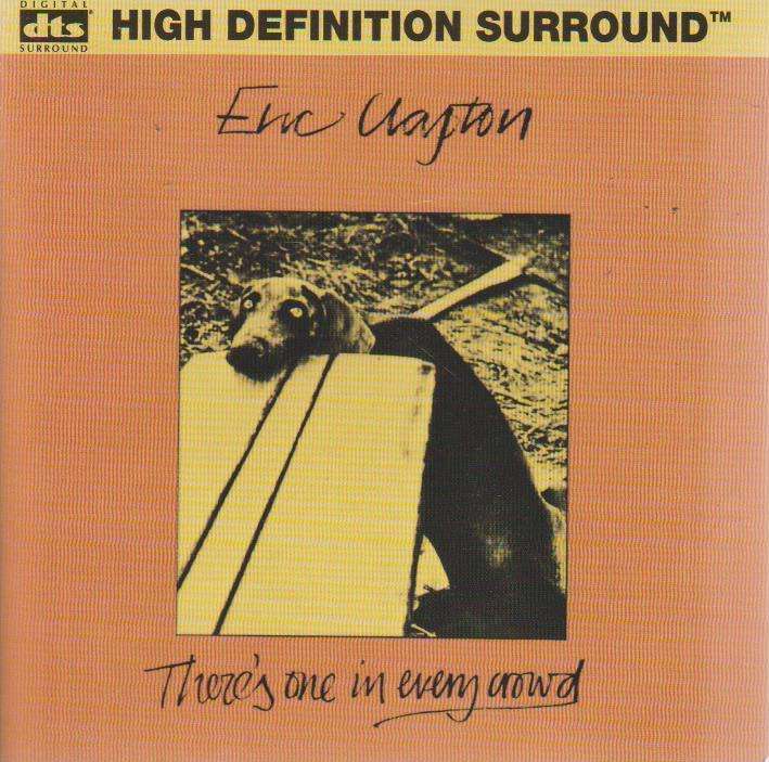 Eric Clapton - There's One In Every Crowd