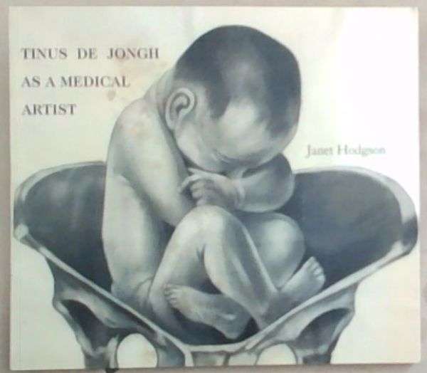 Tinus de Jongh As A Medical Artist - Janet Hodgson