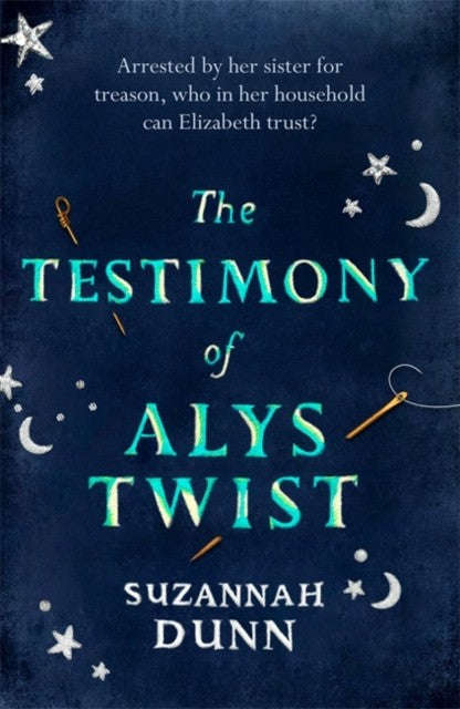 Testimony of Alys Twist Suzannah Dunn