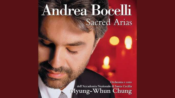 Andrea Bocelli, Orchestra e coro dell' Accademia Nazionale di Santa Cecilia, Myung-Whun Chung - S...