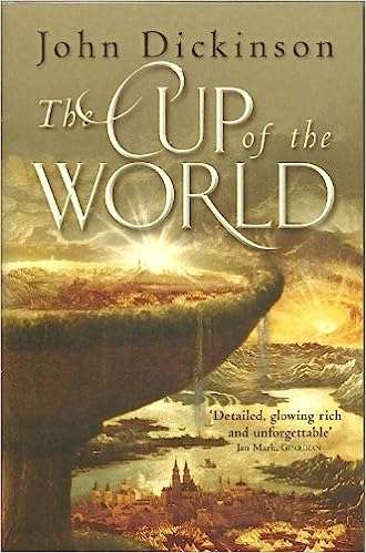 The Cup of the World John Dickinson