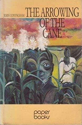 The Arrowing of the Cane John Conyngham
