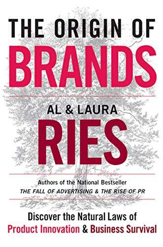 The Origin of Brands: Discover the Natural Laws of Product Innovation and Business Survival - Al ...