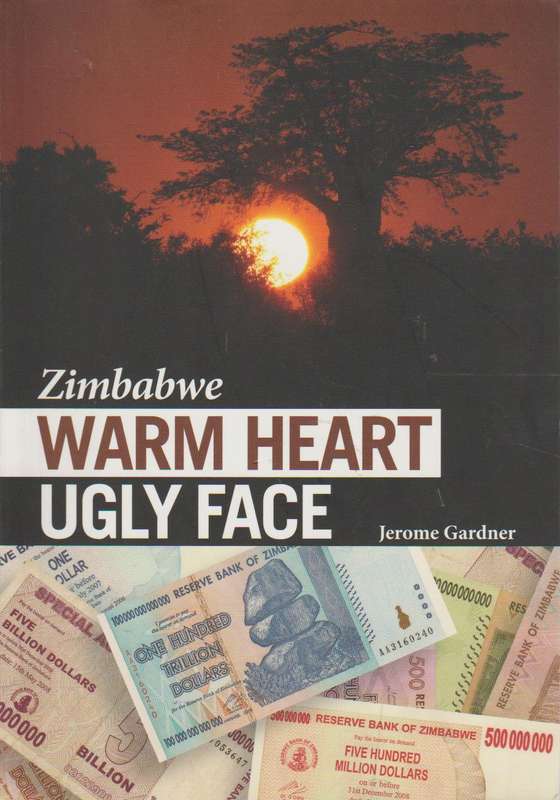 Zimbabwe Warm Heart, Ugly Face - Jerome Gardner