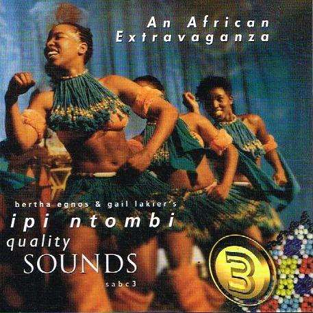 Bertha Egnos, Gail Lakier, Ipi Ntombi Cast - Bertha Egnos & Gail Lakier's Ipi Ntombi (An African ...