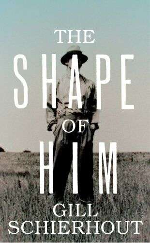 Shape of Him Gill Schierhout
