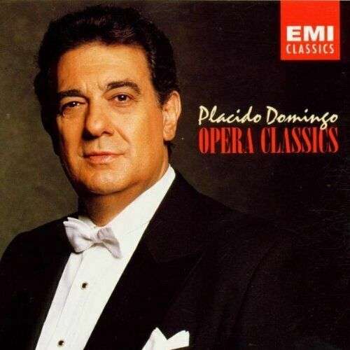 Placido Domingo - Opera Classics (Great Arias From Classic Operas)