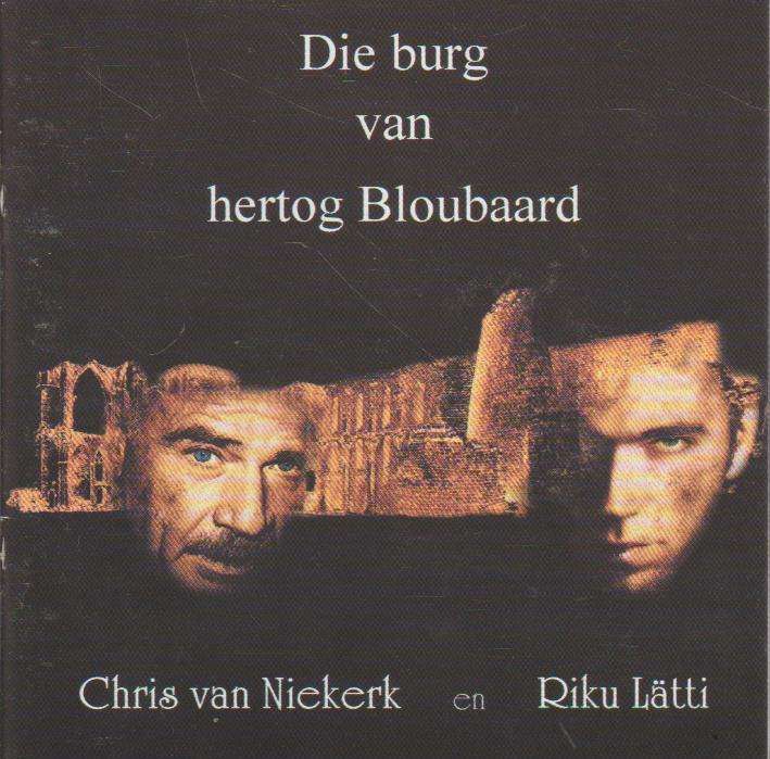 Chris Van Niekerk & Riku Latti - Die Burg van Hertog Bloubaard