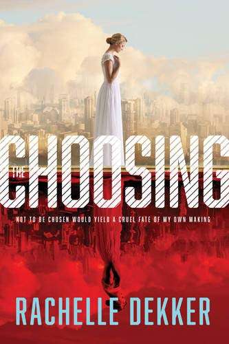 The Choosing Rachelle Dekker