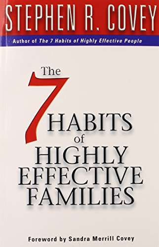 The 7 Habits of Highly Effective Families - Stephen R. Covey