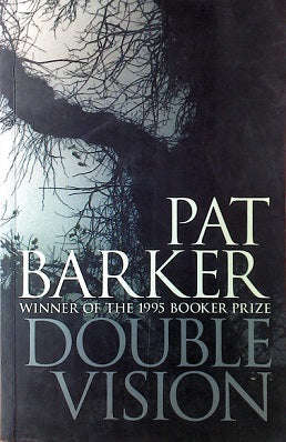 Double Vision - Pat Barker