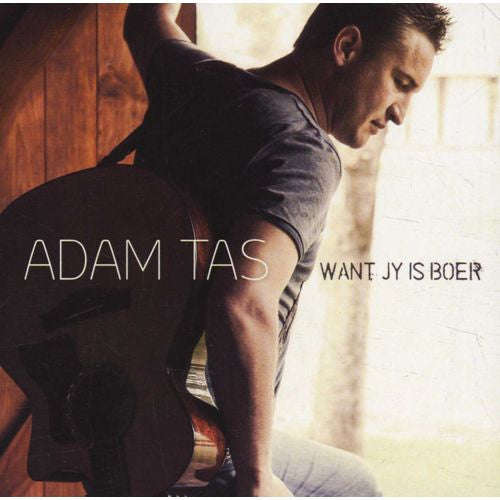 Adam Tas - Want Jy Is Boer