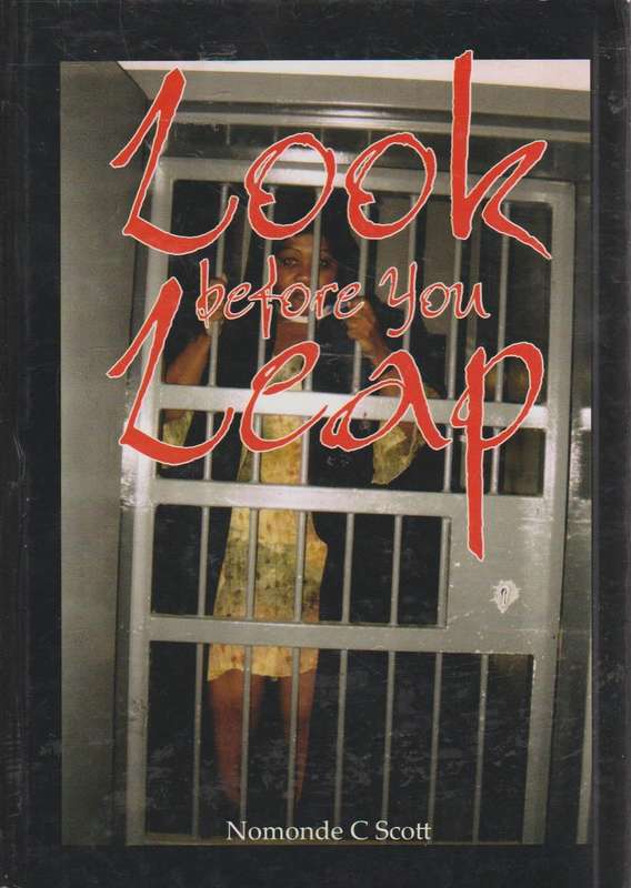 Look Before You Leap - Nomonde C Scott