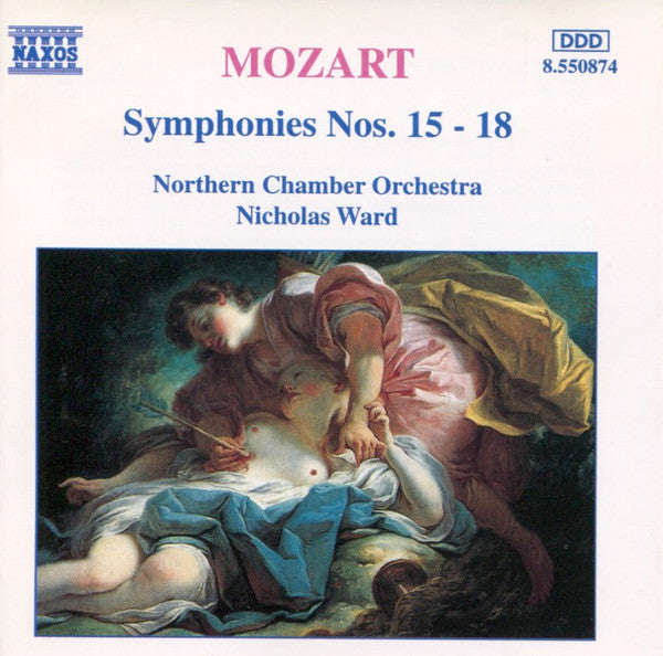 Mozart - Northern Chamber Orchestra, Nicholas Ward - Symphonies Nos. 15-18
