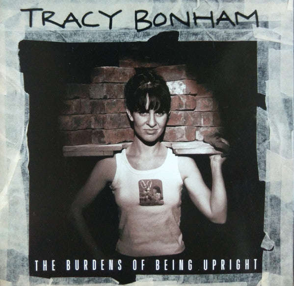 Tracy Bonham - The Burdens Of Being Upright