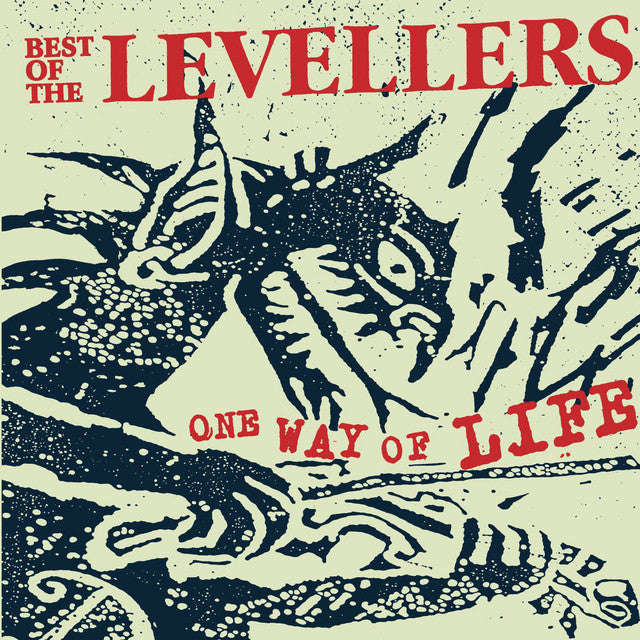 Levellers - The Best Of The Levellers - One Way Of Life