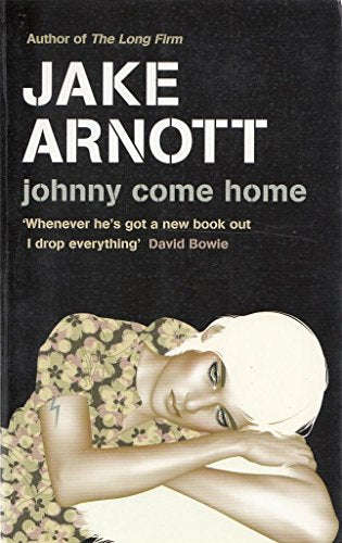 Johnny Come Home - Jake Arnott