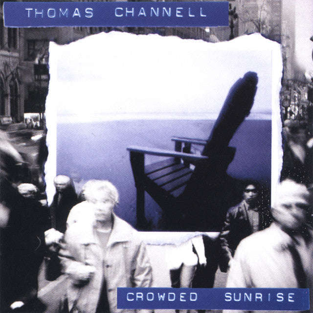 Thomas Channell - Crowded Sunrise