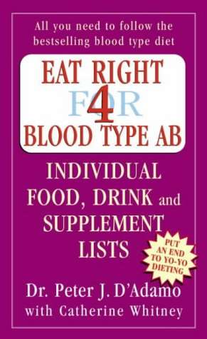 Eat Right 4 Blood Type AB - Peter J. D'Adamo & Catherine Whitney