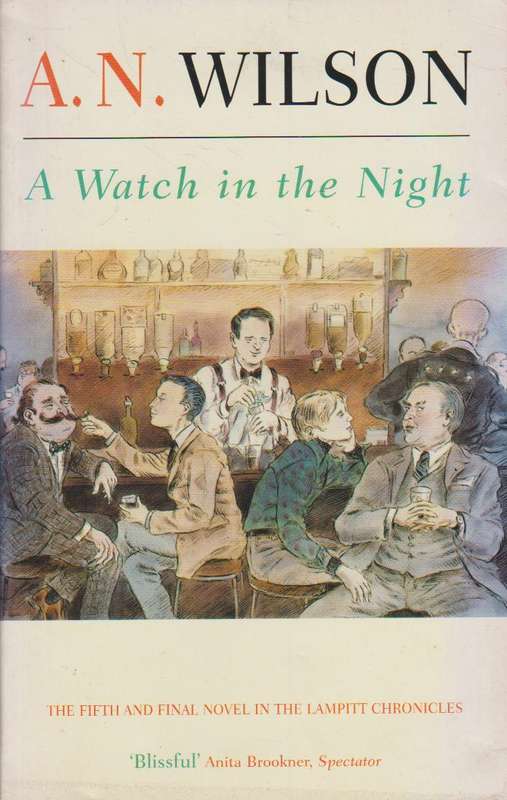 A Watch in the Night - A. N. Wilson