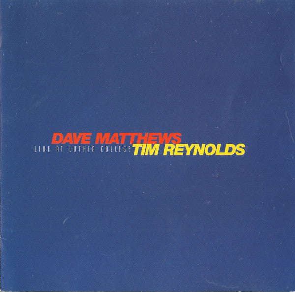 Dave Matthews & Tim Reynolds - Live At Luther College