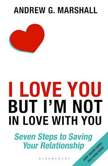 I Love You But I'm Not in Love with You - Andrew G Marshall