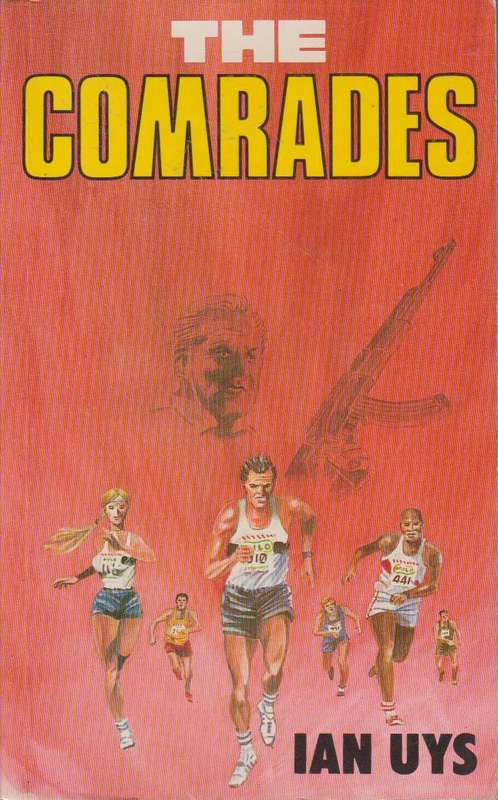 The Comrades - Ian S. Uys