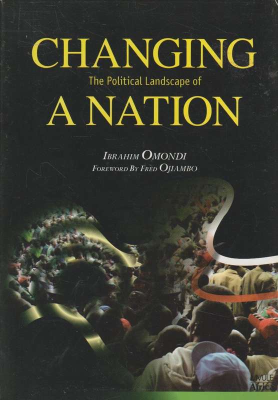 Changing the Political Landscape of a Nation - Ibrahim Omondi