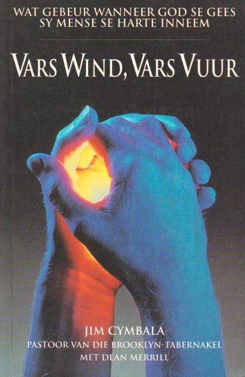 Vars Wind, Vars Vuur Jim Cymbala