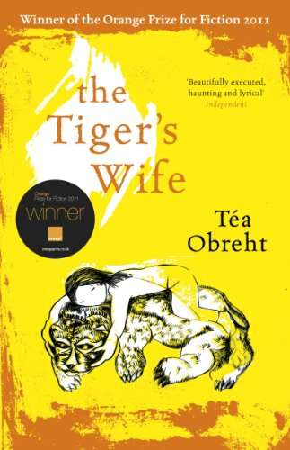 The Tiger's Wife - Tea Obreht