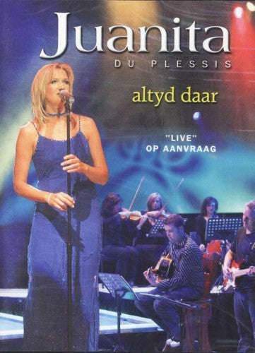 Juanita Du Plessis - Altyd Daar (DVD)