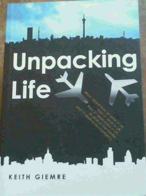 Unpacking life Keith Giemre