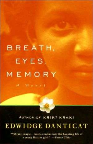 Breath, Eyes, Memory Edwidge Danticat