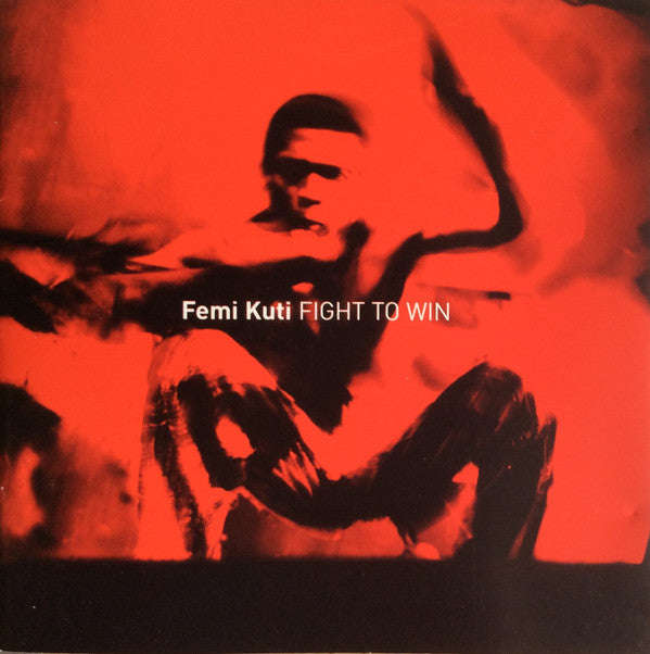 Femi Kuti - Fight To Win