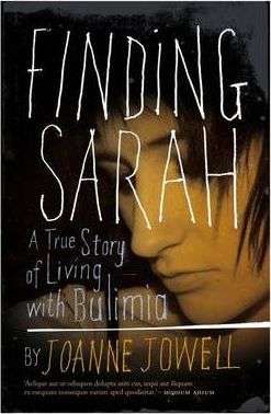 Finding Sarah: A True Story of Living with Bulimia - Joanne Jowell