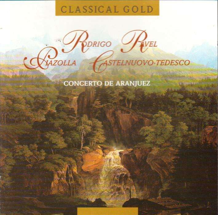 Rodrigo, Ravel, Castelnuovo-Tedesco, Piazolla - Concerto de Aranjuez