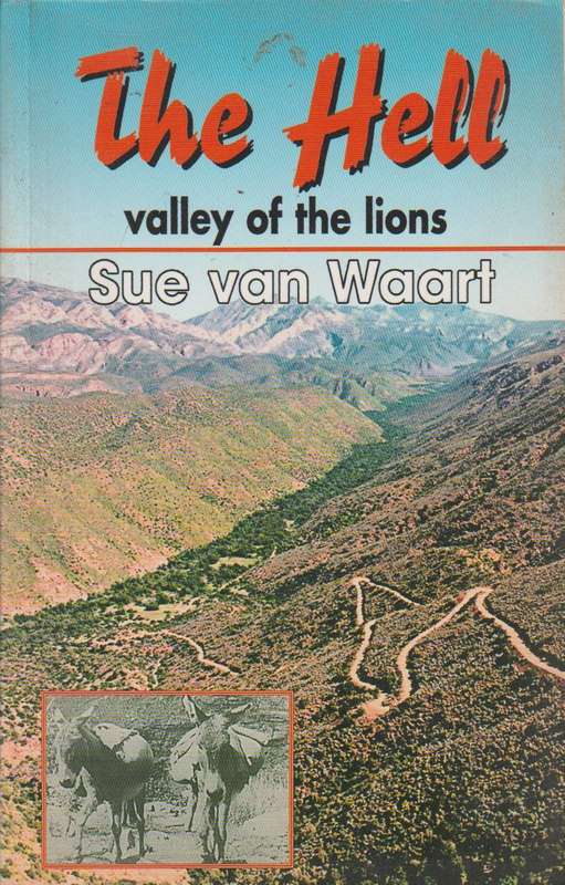The Hell: Valley of the Lions - Sue Van Waart