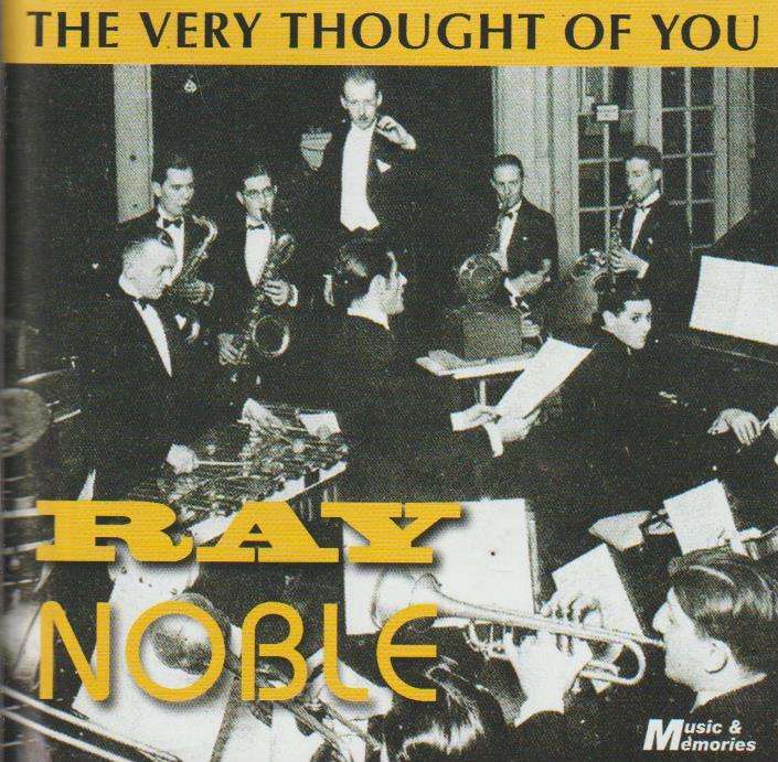 Ray Noble - The Very Thought of You
