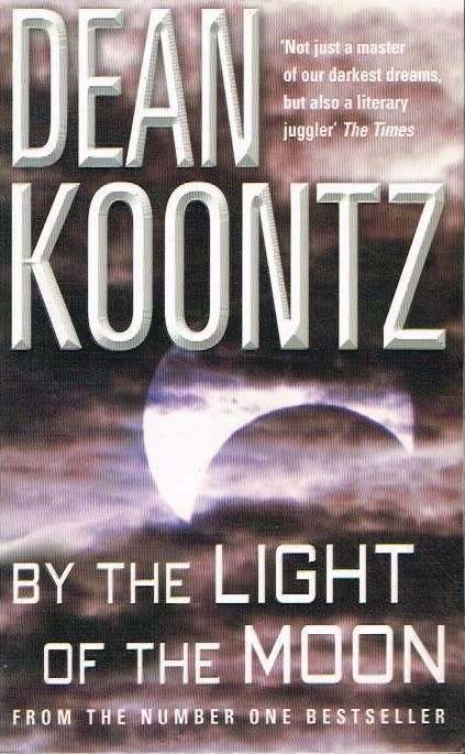 By The Light Of The Moon - Dean Koontz