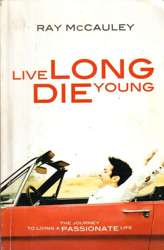 Live Long Die Young Ray McCauley