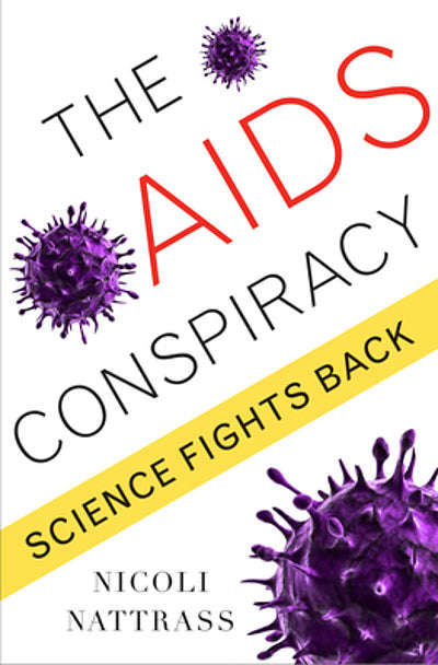 The AIDS Conspiracy: Science Fights Back - Nicoli Nattrass
