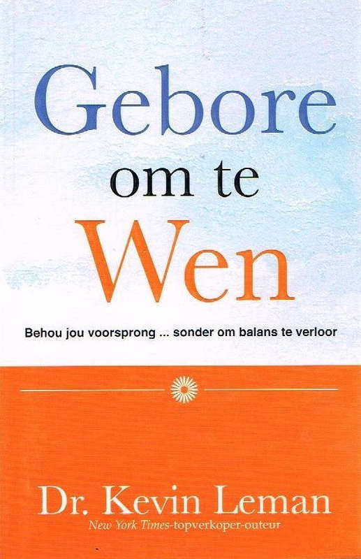 Gebore om te wen - Dr Kevin Leman