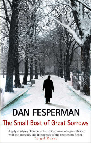 The Small Boat of Great Sorrows - Dan Fesperman