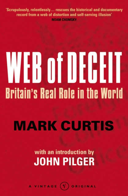 Web of Deceit: Britain's Real Role in the World - Mark Curtis