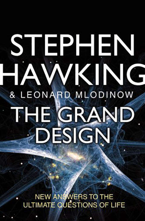 The Grand Design - Stephen Hawking & Leonard Mlodinow