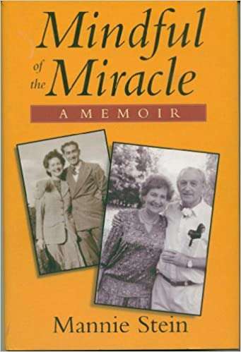 Mindful of the Miracle Mannie Stein