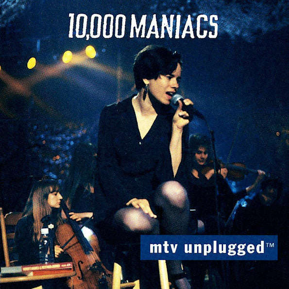 10,000 Maniacs - MTV Unplugged