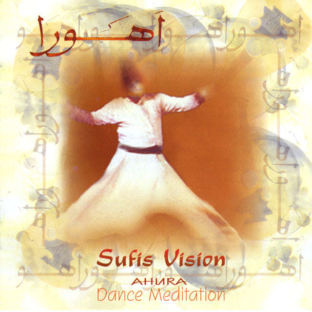 Ahura - Sufis Vision