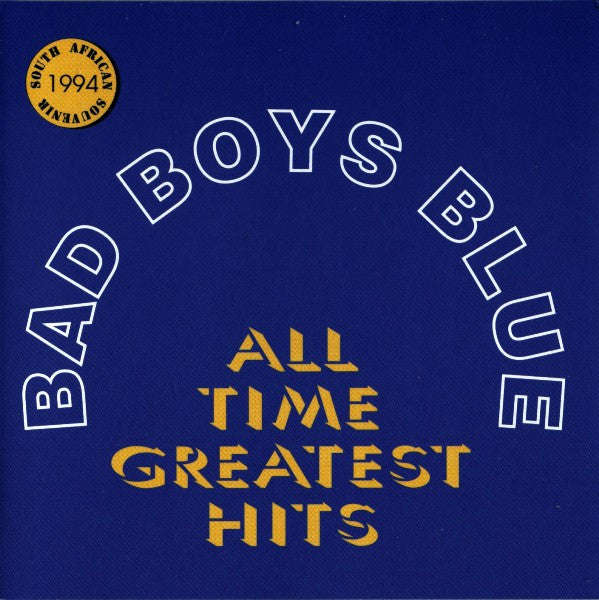 Bad Boys Blue - All Time Greatest Hits